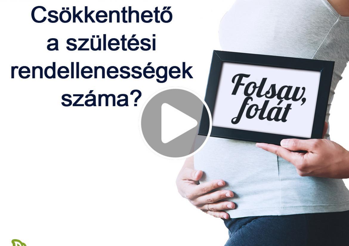Hogyan csökkenthető a születési rendellenességek száma?
