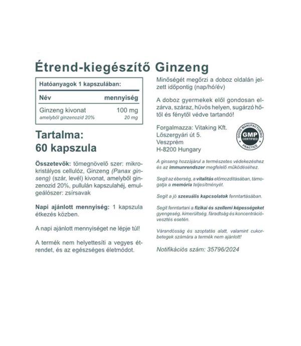 100mg-os Panax ginseng kivonat kapszulánként 20mg ginzenozid tartalommal. (a ginzengozid a növény fő hatóanyaga)