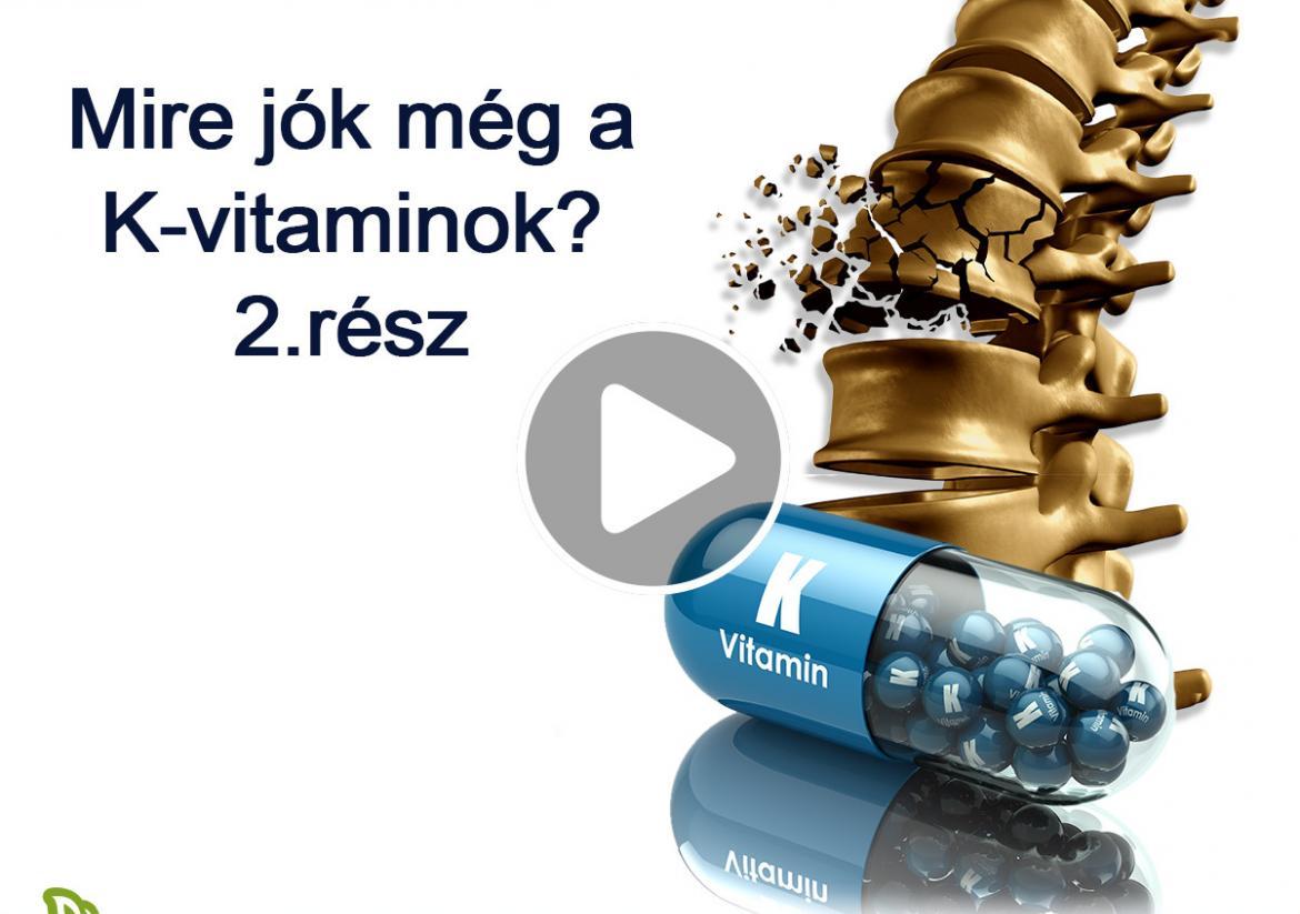 Mire jók még a K-vitaminok? - 2.rész