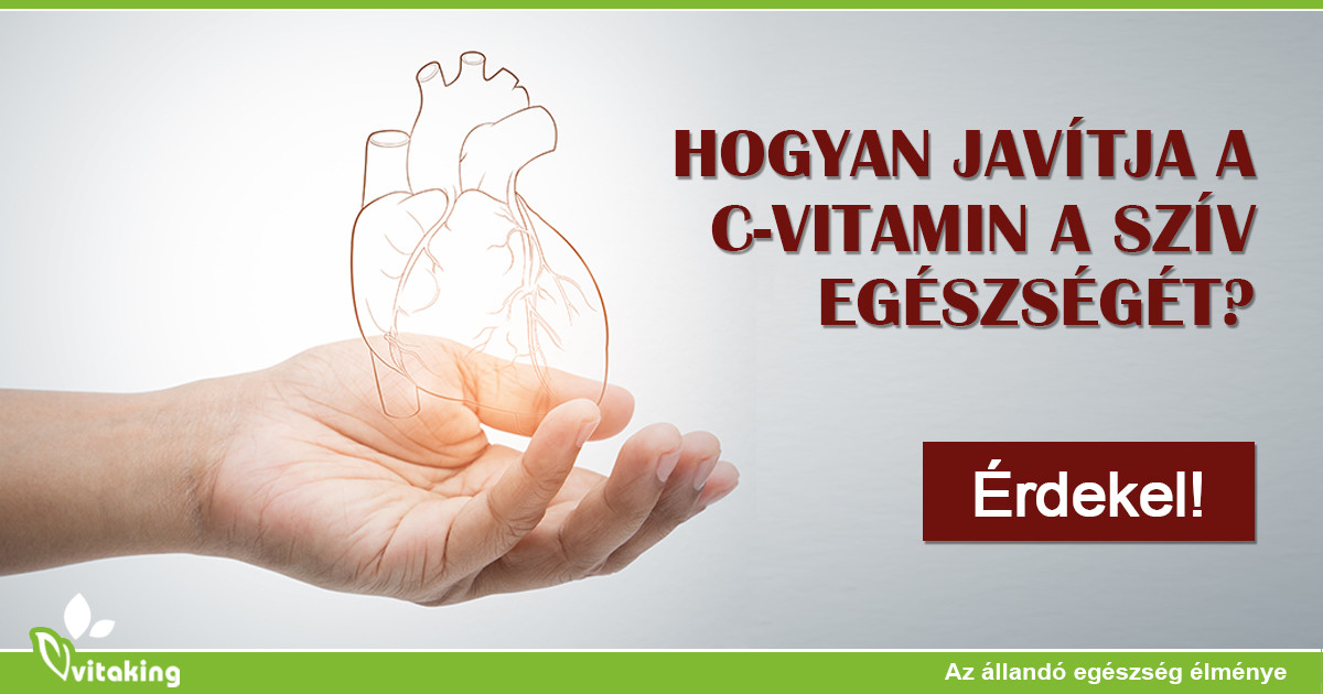 A c-vitamin jótékony hatásai a szív egészségére magas vérnyomás diagnózis megfogalmazása