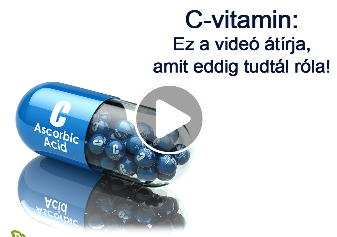 Ez a videó átírja, amit eddig a C-vitaminról tudtál!